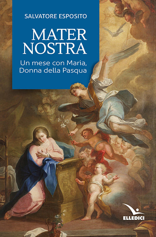 Cover of Mater nostra. Un mese con Maria, donna della Pasqua