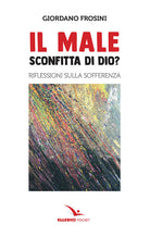 Cover of male: sconfitta di Dio? Riflessioni sulla sofferenza