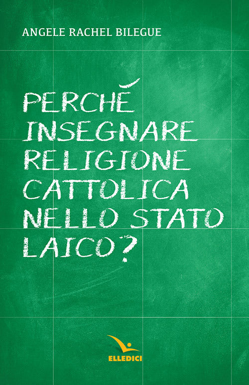 Cover of Perché insegnare religione cattolica nello Stato laico?