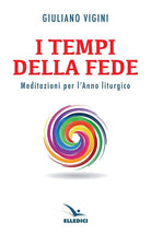 Cover of tempi della fede. Meditazioni per l’anno liturgico