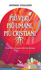Cover of Più veri, più umani, più cristiani. Il servizio al Vangelo della pop-theology