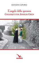 Cover of angelo della speranza. Colloqui con Anselm Grün