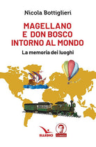 Cover of Magellano e don Bosco intorno al mondo. La memoria dei luoghi