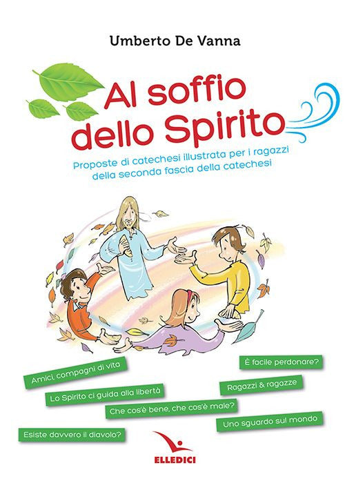 Cover of Al soffio dello spirito. Proposte di catechesi illustrata per i ragazzi della seconda fascia della catechesi
