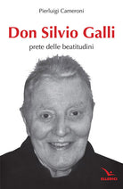 Cover of Don Silvio Galli. Prete delle Beatitudini
