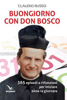 Cover of Buongiorno con don Bosco. 365 episodi e riflessioni per iniziare bene la giornata