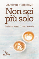 Cover of Non sei più solo. Insieme verso il matrimonio