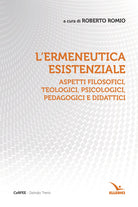 Cover of ermeneutica esistenziale. Aspetti filosofici, teologici, psicologici, pedagogici e didattici