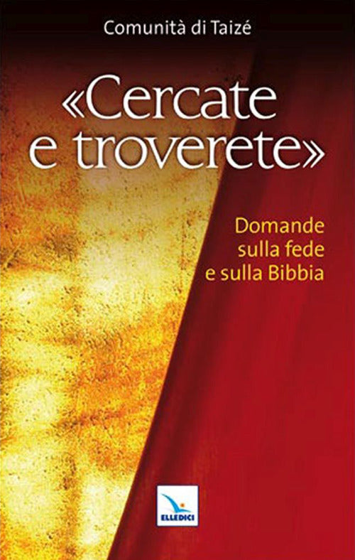 Cover of Cercate e troverete. Domande sulla fede e sulla Bibbia