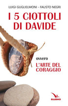 Cover of 5 ciottoli di Davide. Ovvero l'arte del coraggio