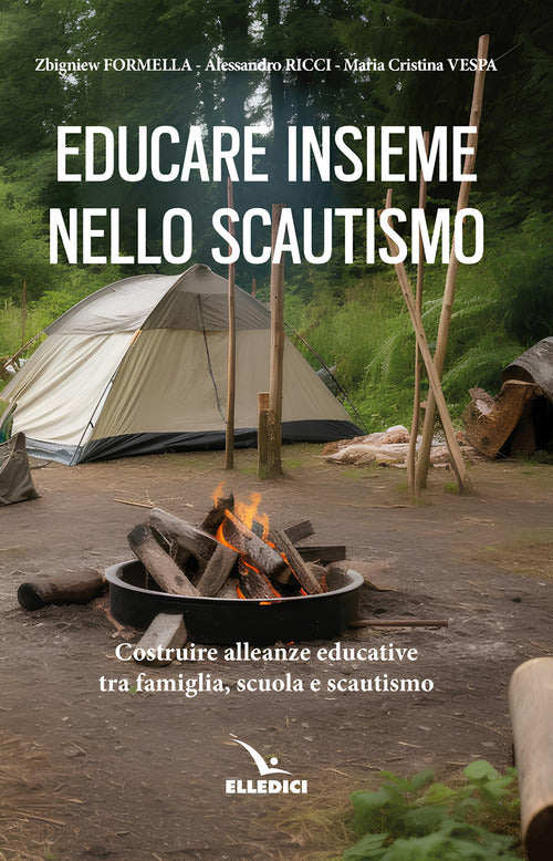 Cover of Educare insieme nello scoutismo. Costruire alleanze educative tra famiglia, scuola e scautismo