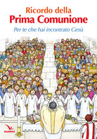 Ricordo della Prima Comunione. Per te che hai incontrato Ges