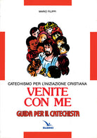 Cover of Venite con me. Catechismo per l'iniziazione cristiana. Guida