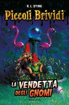 La vendetta degli gnomi. Piccoli brividi