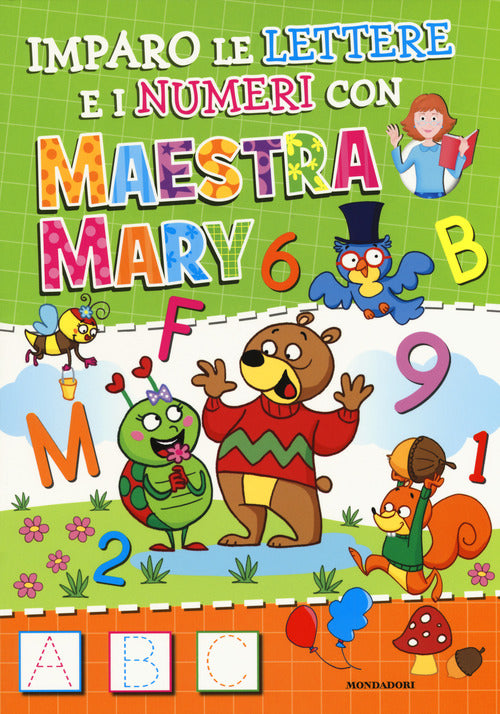 Imparo le lettere e i numeri con Maestra Mary