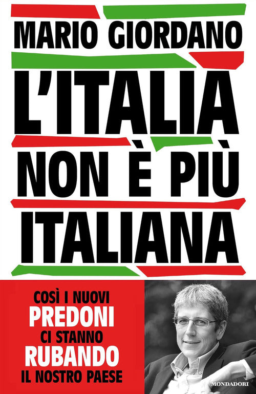 L'Italia non pi italiana. Cos i nuovi predoni ci stanno rubando il nostro Paese