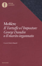 Il Tartuffe o l'Impostore, George Dandin o Il marito ingannato