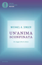 Un'anima sconfinata. Un viaggio oltre te stesso