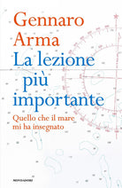 La lezione pi importante. Quello che il mare mi ha insegnato