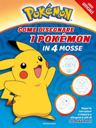 Pokémon. Come disegnare i Pokémon in 4 mosse