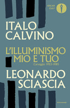 L'illuminismo mio e tuo. Carteggio 1953-1985