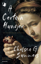 A certain hunger. Un insaziabile appetito