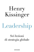 Leadership. Sei lezioni di strategia globale