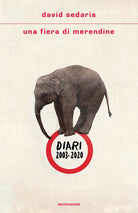 Una fiera di merendine. Diari 2003-2020