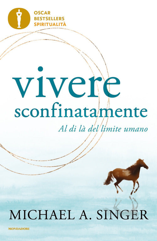 Vivere sconfinatamente. Al di là del limite umano