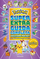 Pokémon. Super extra guida completa. Ediz. pocket