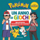 Pokémon. Un anno di giochi. 365 attività per divertirsi con i Pokémon