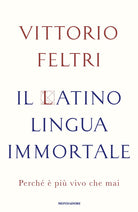 Il latino lingua immortale. Perch pi vivo che mai