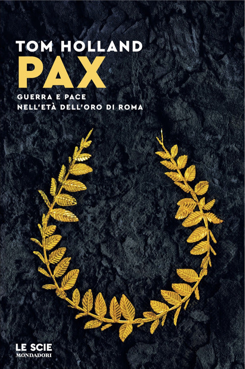 Pax. Guerra e pace nell'et dell'oro di Roma