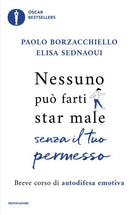 Nessuno pu farti star male senza il tuo permesso. Breve corso di autodifesa emotiva