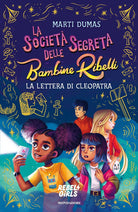La societ segreta delle Bambine Ribelli. La lettera di Cleopatra