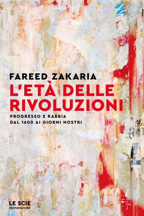 L'et delle rivoluzioni. Progresso e rabbia da 1600 ai giorni nostri