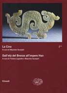 La Cina. Vol. 1/2: Dall'et del bronzo all'impero Han