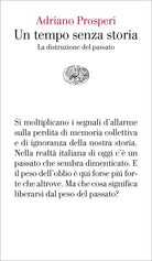 Un tempo senza storia. La distruzione del passato