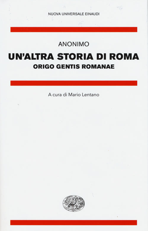 Un'altra storia di Roma. Origo gentis Romanae. Testo latino a fronte
