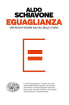 Eguaglianza. Una nuova visione sul filo della storia