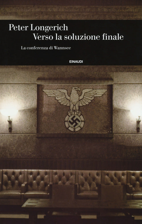 Verso la soluzione finale. La conferenza di Wannsee