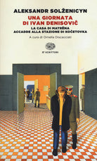Una giornata di Ivan Denisovic-La casa di Matrëna-Accadde alla stazione di Kocetovka