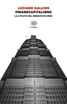 Finanzcapitalismo. La civiltà del denaro in crisi