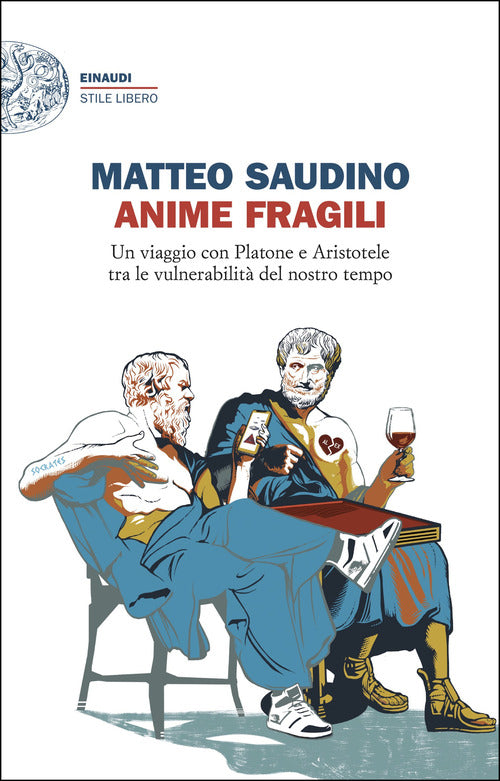 Anime fragili. Un viaggio con Platone e Aristotele tra le vulnerabilit del nostro tempo