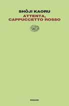 Attenta, Cappuccetto Rosso
