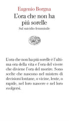 L'ora che non ha pi sorelle. Sul suicidio femminile