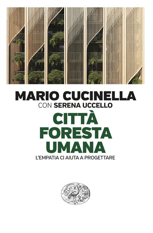 Citt foresta umana. Lempatia ci aiuta a progettare