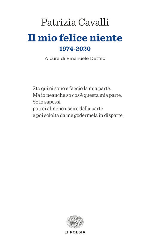 Il mio felice niente. 1974-2020