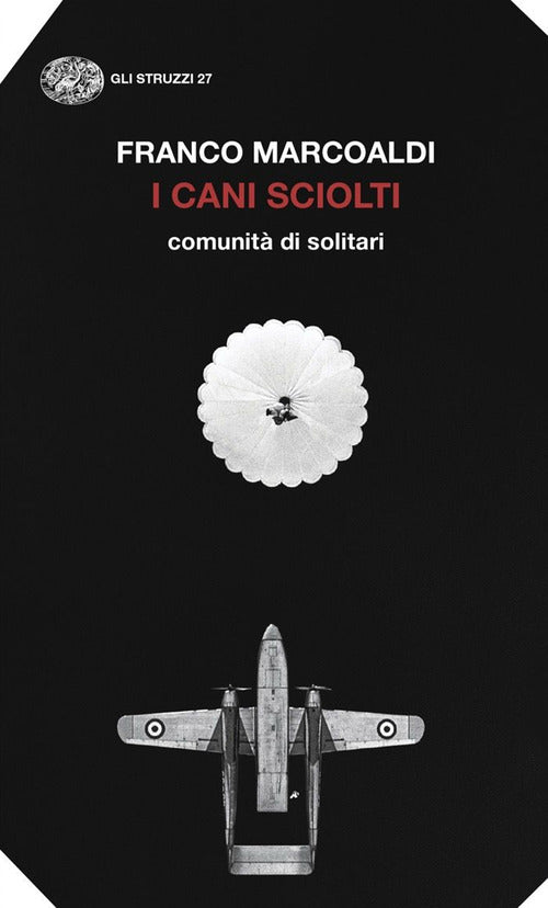 I cani sciolti. Comunit di solitari