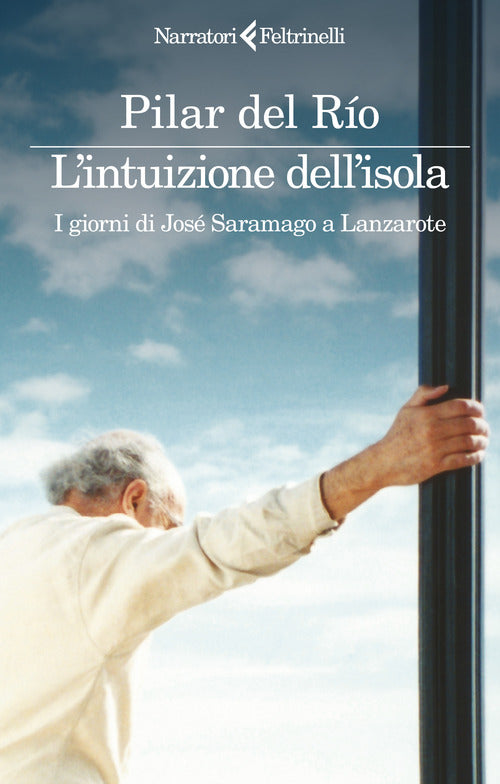 L'intuizione dell'isola. I giorni di JosSaramago a Lanzarote